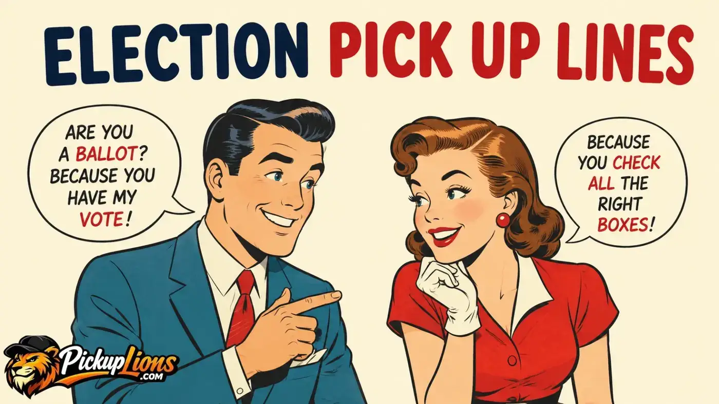 Election Pick Up Lines
