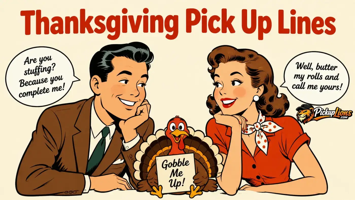 Thanksgiving Pick Up Lines