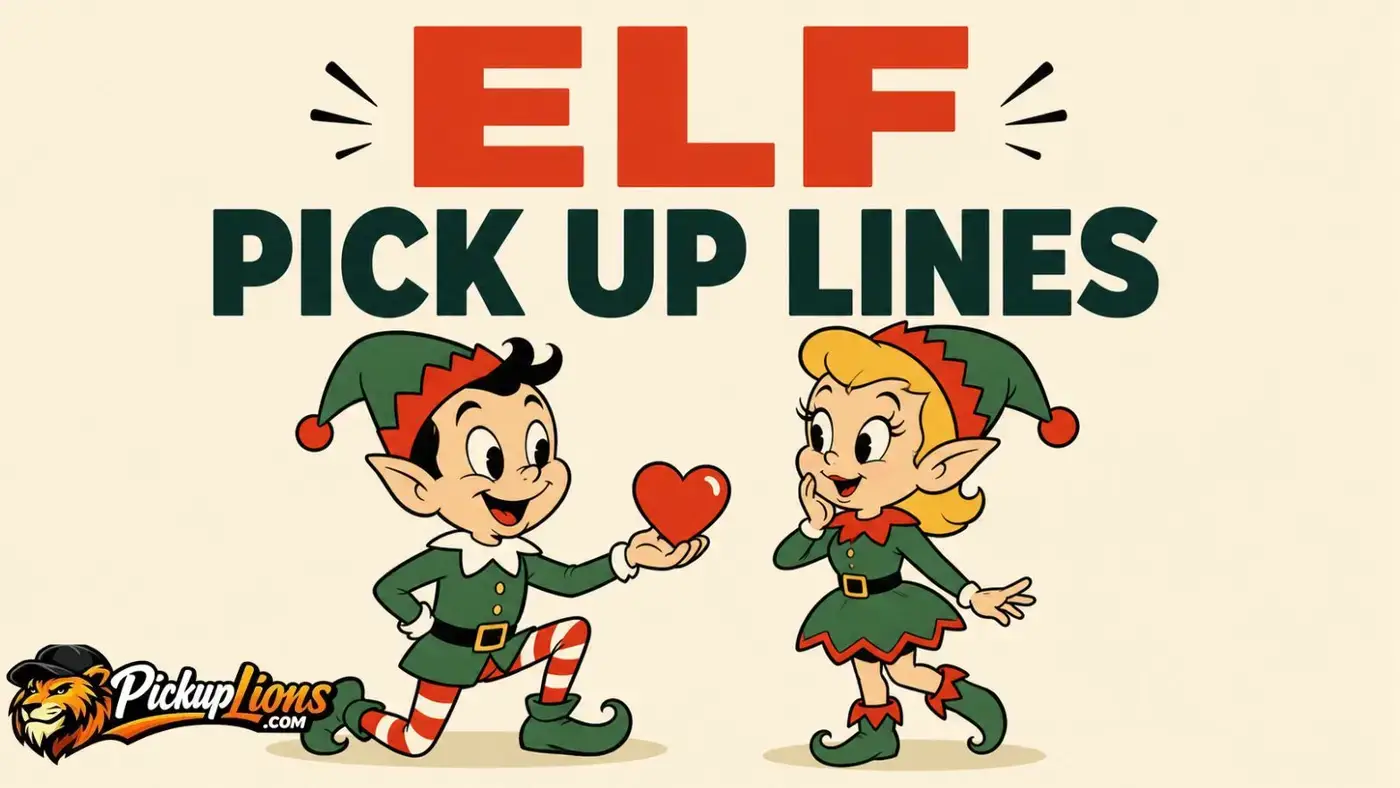 Elf Pick Up Lines