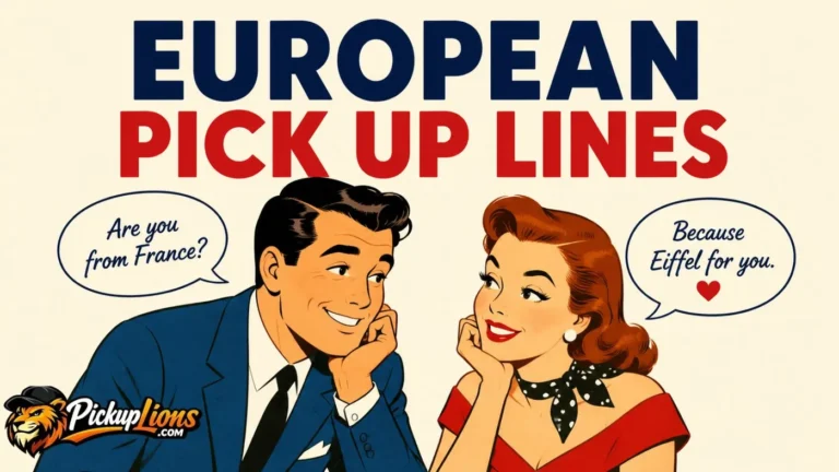 European Pick Up Lines