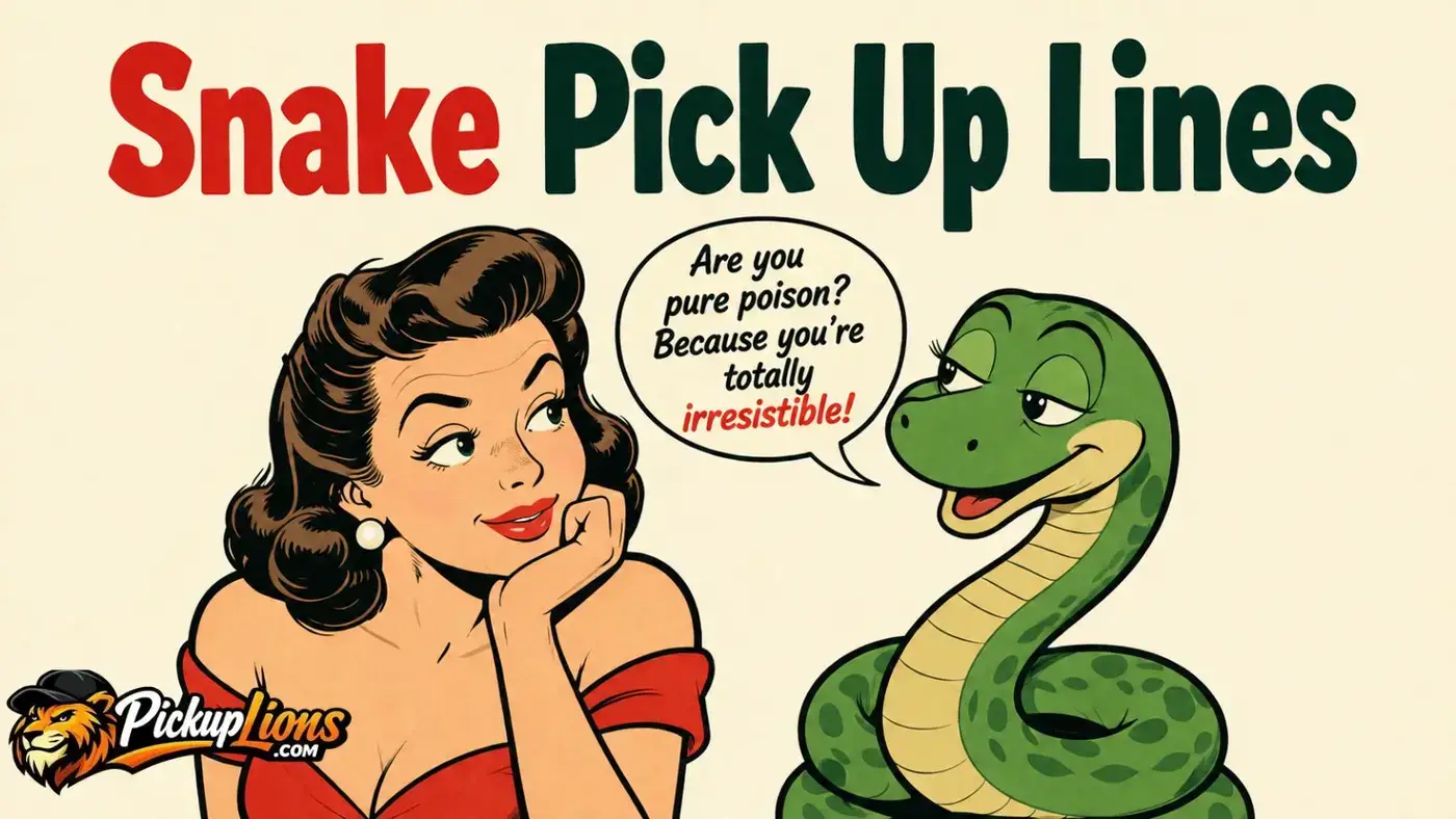 Snake Pick Up Lines