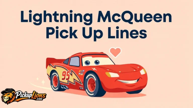 Lightening McQueen Pick Up Lines
