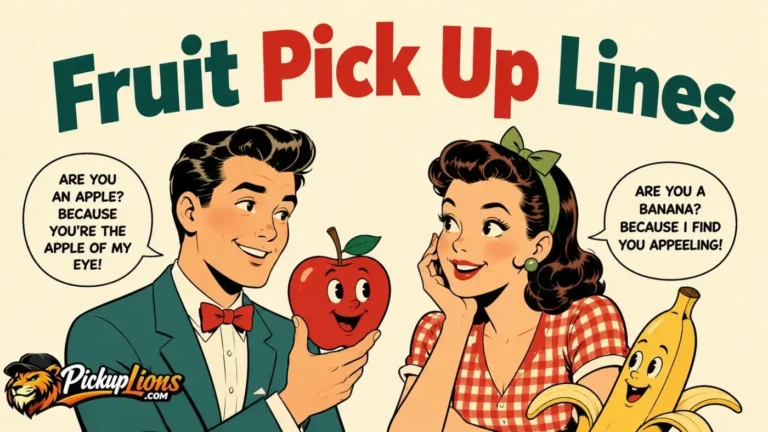 Fruit pick up lines
