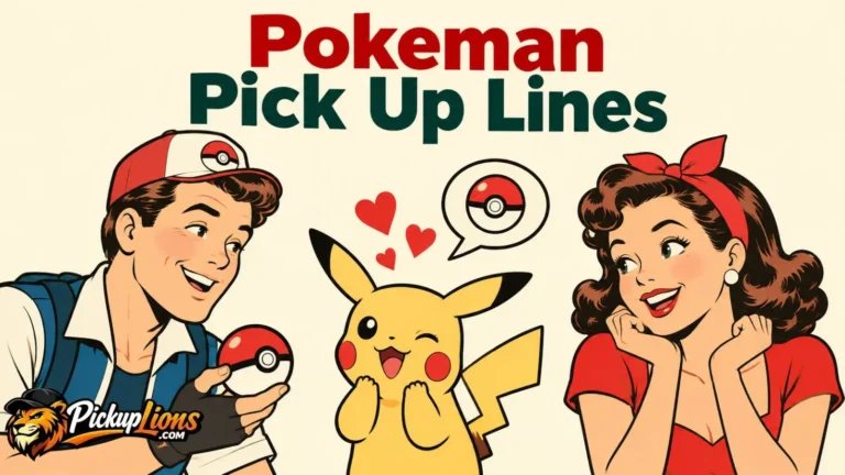 Pokeman Pick Up Lines