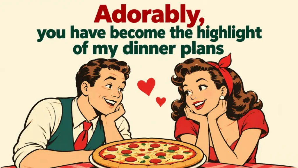 Cute Pizza Pick Up Lines For Sweet Moments